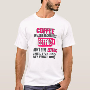 Kaffeepause rückwärts EEFFOC Morgenkaffee T-Shirt