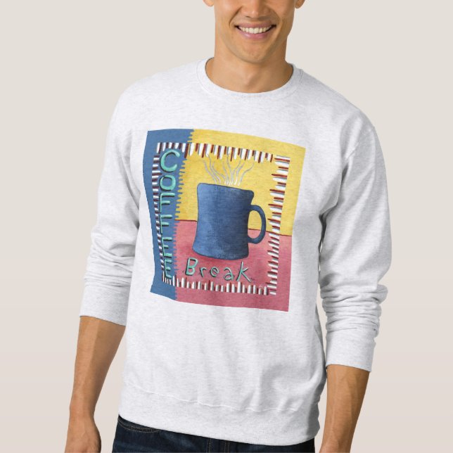 Kaffeepause Sweatshirt (Vorderseite)