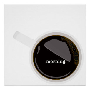 Kaffeepulver am Morgen Poster