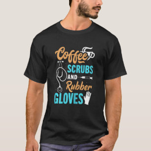 Kaffeeschirbe und Gummihandschuhe für Frauen Mediz T-Shirt