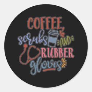 Kaffeeschirbe und Gummihandschuhe für Krankenschwe Runder Aufkleber