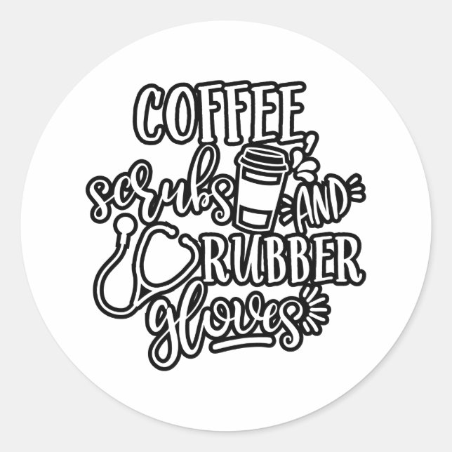 Kaffeeschirbe und Gummihandschuhe für Krankenschwe Runder Aufkleber (Vorderseite)