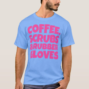 Kaffeeschrubben und Gummihandschuhe 4 T-Shirt