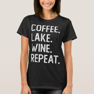 Kaffeesee Weinroute Funny Lake Life Coffe T-Shirt