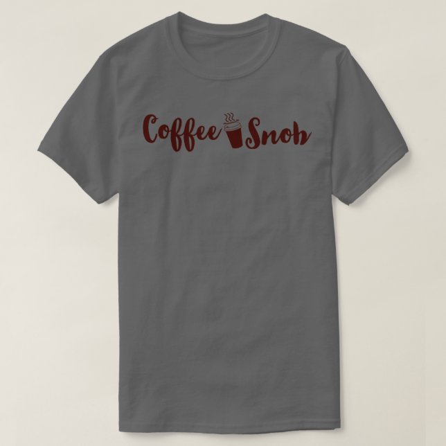 Kaffeesnob T-Shirt (Design vorne)