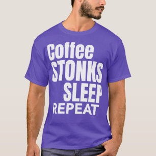 Kaffeestonks schlafen Wiederholung Tag Börse T-Shirt