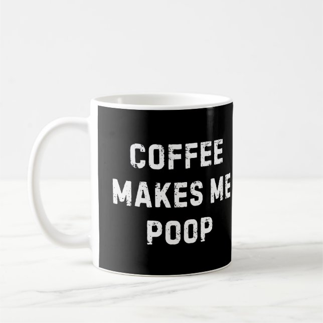 Kaffeetasse 'Kaffee bringt mich zum Kacken' (Links)