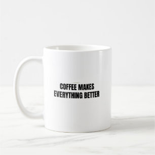 Kaffeetasse 'Kaffee Macht Alles Besser' Lustiger