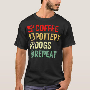 Kaffeetöpferei Hunde Wiederholung Töpferei Ton Kün T-Shirt