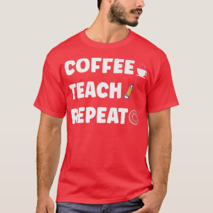 Kaffeetrainings wiederholen ersten Schultag T-Shirt