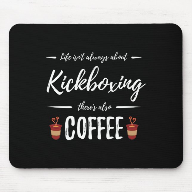 Kaffeetrinker Kickboxen Lustiges Kickboxer-Geschen Mousepad (Vorne)