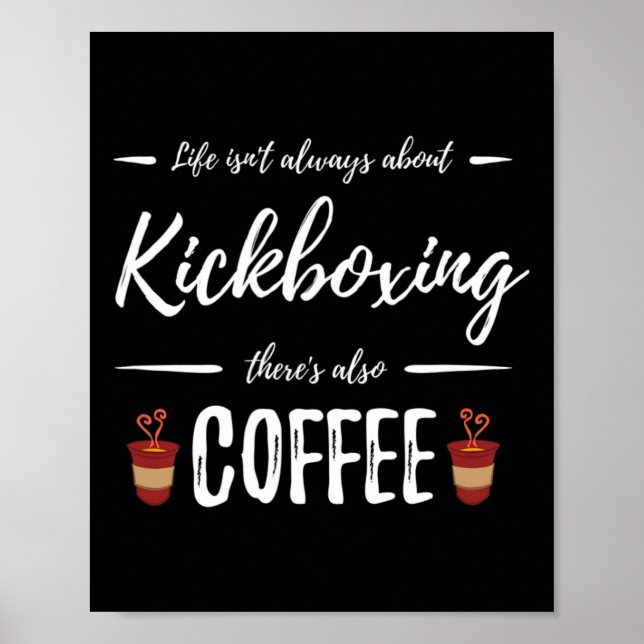 Kaffeetrinker Kickboxen Lustiges Kickboxer-Geschen Poster (Vorne)