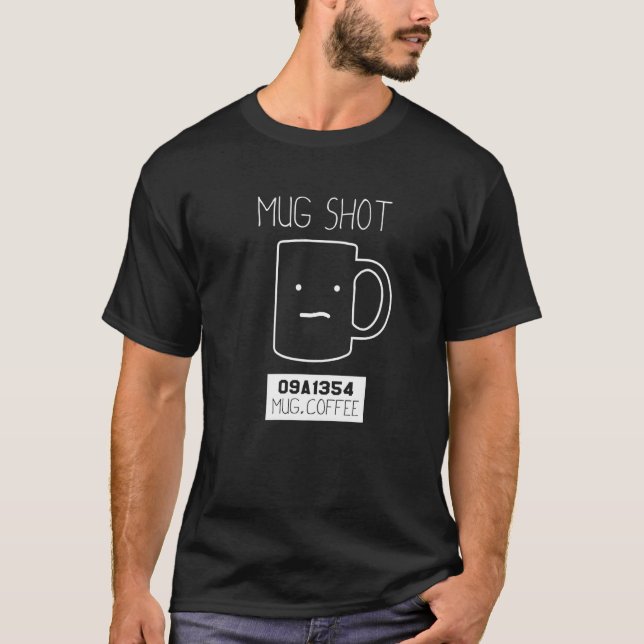 Kaffeetrinker Pun-Mugshot T-Shirt (Vorderseite)