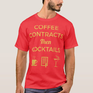 Kaffeeverträge dann Cocktails Geschenke T-Shirt