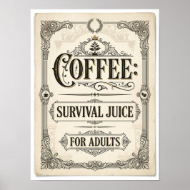 Kaffeewasser für Erwachsene zum Überleben Poster