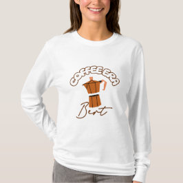 Kaffeezeit Bester Langschläfer-T - Shirt
