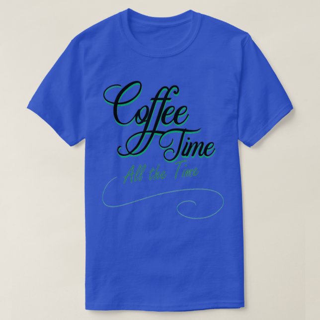 Kaffeezeit immer T-Shirt (Design vorne)