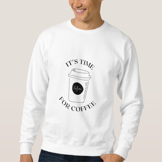 Kaffeezeit Sweatshirt (Vorderseite)