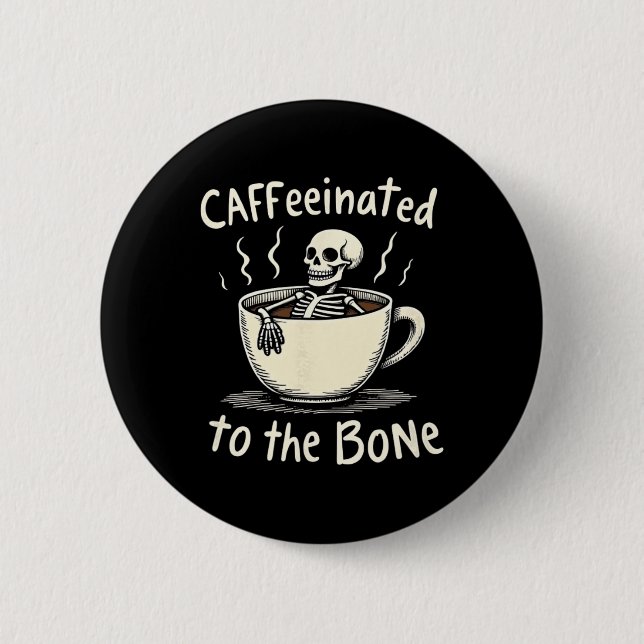 Kaffeinig auf den sonnigen Skelettkaffee Lover Button (Vorderseite)