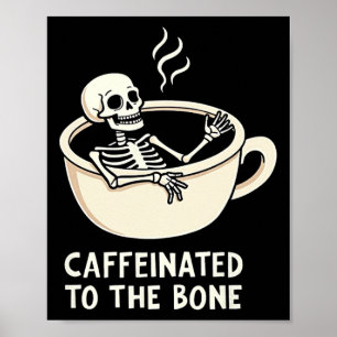 Kaffeinig auf den sonnigen Skelettkaffee Lover Poster
