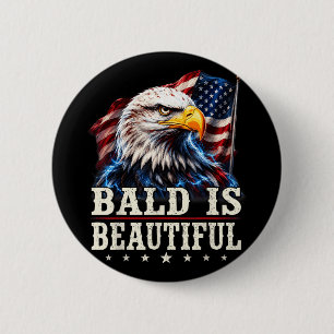 Kahl ist schön 4. Juli Unabhängigkeitstag Button