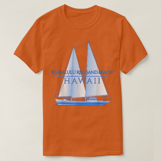 Kaihalulu Red Sand Beach Hawaii Nautical Sailing S T-Shirt (Design vorne)