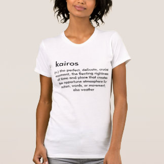 Kairos Definitions-Shirt T-Shirt