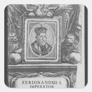 Kaiser Ferdinand I. , König von Böhmen Quadratischer Aufkleber