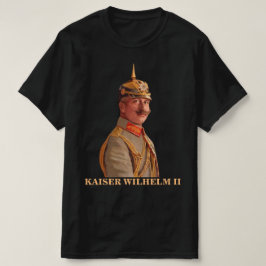 Kaiser Wilhelm II., Kaiser des deutschen T - Shirt