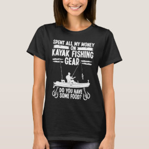 Kajak-Angler-Ausrüstung Alles Geld ausgegeben Kaja T-Shirt