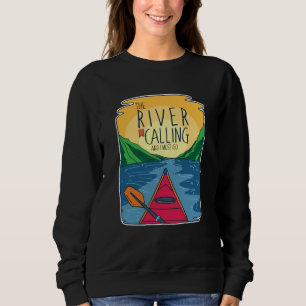 Kajak - Der Fluss ruft und ich muss gehen Sweatshirt