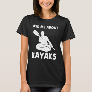 Kajak für Männer Frauen Kajaks Boot Kayaking T-Shirt