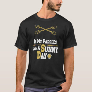 Kajak ist mein Paddel T-Shirt