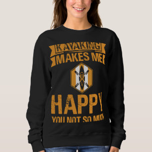 Kajak macht mich glücklich, dass du nicht so viel sweatshirt