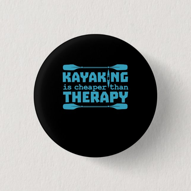 Kajakfahren ist billiger als Therapie Button (Vorderseite)