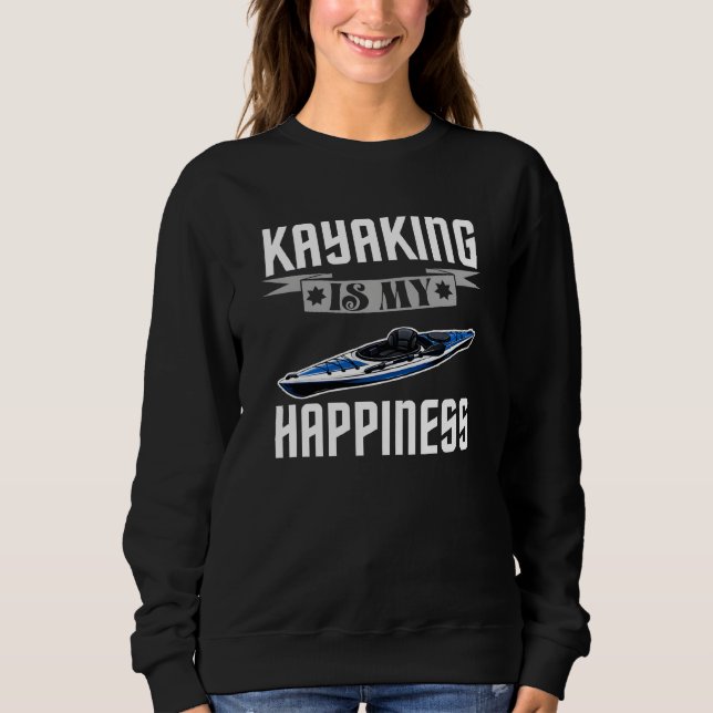 Kajakfahren ist mein Glück Sweatshirt (Vorderseite)