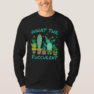Kakteen, was das Sukkuline T-Shirt