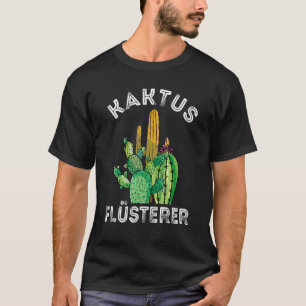 Kaktus Flüster Sukkulenten Garten Pflanzen Kaktus T-Shirt