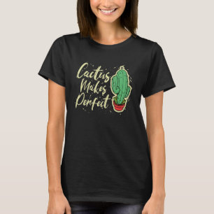 Kaktus macht eine perfekte Niedliche Pflanze Garte T-Shirt