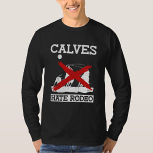 Kälber hassen Rodeo Anti-Rodeo-Protest Tierrecht T-Shirt