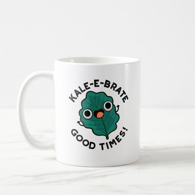 Kale-e-brate Good Times Funny Veggie Kale Pun Kaffeetasse (Links)