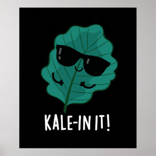 Kale in It Funny Veggie Kale Pun Dark BG Poster