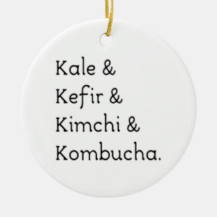 Kale Kefir Kimchi Kombucha Keramik Ornament