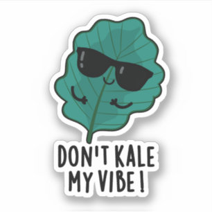 Kale My Vibe Funny Veggie Pun Aufkleber