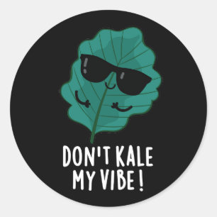 Kale My Vibe Funny Veggie Pun Dark BG Runder Aufkleber