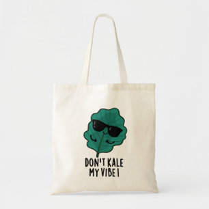 Kale My Vibe Funny Veggie Pun Tragetasche