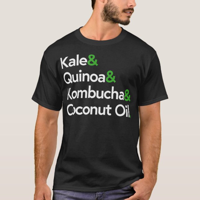 Kale Quinoa Kombucha Coconut Oil Healthy Living Gi T-Shirt (Vorderseite)