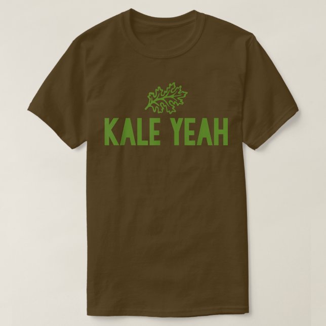 Kale Yeah  T-Shirt (Design vorne)