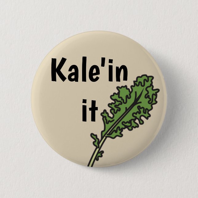 "Kale'in es" Veggie-Wortspiel-Knopf Button (Vorderseite)