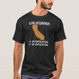 Kalifornien - #1 in der Bevölkerung, #1 in der Kop T-Shirt